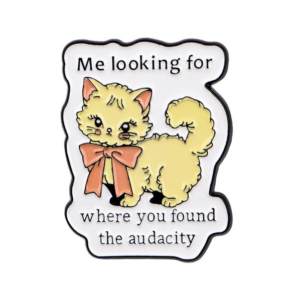 Jewelry - Me Looking for Where You Found the Audacity Cat Enamel Pin